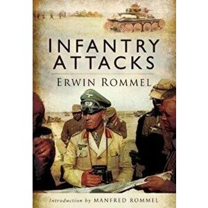 Infantry Attacks, Paperback - Erwin Rommel imagine