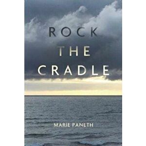 Rock The Cradle, Paperback - Marie Paneth imagine
