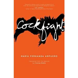 Cockfight, Paperback - Maria Fernanda Ampuero imagine
