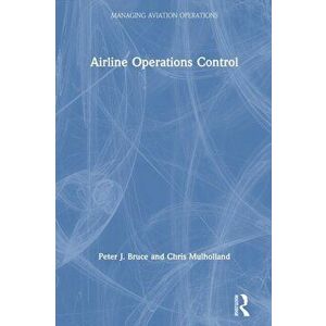 Airline Operations Control, Paperback - Chris Mulholland imagine
