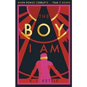 Boy I Am, Paperback - K. L. Kettle imagine
