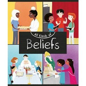 All Kinds of: Beliefs, Paperback - Anita Ganeri imagine