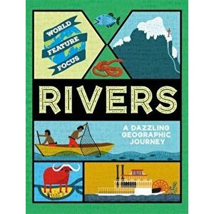 World Feature Focus: Rivers, Paperback - Rebecca Kahn imagine