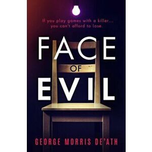 Face of Evil, Paperback - George Morris De'Ath imagine
