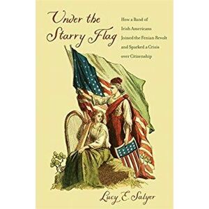 Under the Starry Flag, Paperback - Lucy E. Salyer imagine