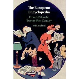 European Encyclopedia. From 1650 to the Twenty-First Century, Paperback - Jeff Loveland imagine