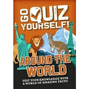 Go Quiz Yourself!: Around the World, Paperback - Izzi Howell imagine