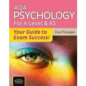 AQA Psychology for A Level & AS - Your Guide to Exam Success!, Paperback - Cara Flanagan imagine
