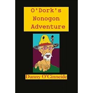O'Dork's Nonogon Adventure. YODi & The Nonogon Nomads, Paperback - Pete Kennedy imagine