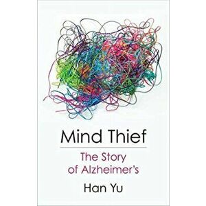 Mind Thief. The Story of Alzheimer's, Hardback - Han Yu imagine