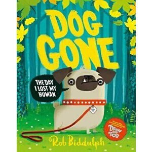 Dog Gone, Paperback - Rob Biddulph imagine