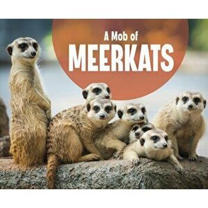 Mob of Meerkats, Paperback - Martha E. H. Rustad imagine