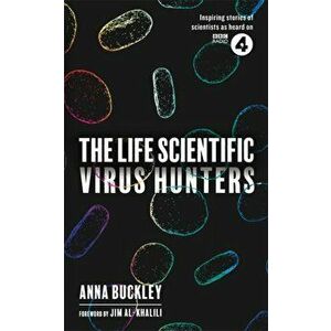 Life Scientific: Virus Hunters, Hardback - Anna Buckley imagine