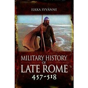 Military History of Late Rome 457-518, Hardback - Syvanne Ilkka imagine