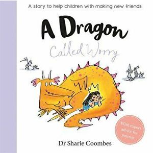 Dragon Called Worry, Hardback - Dr Sharie Coombes imagine