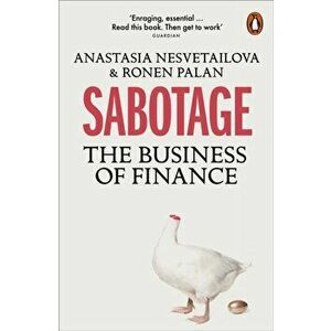 Sabotage. The Business of Finance, Paperback - Ronen Palan imagine
