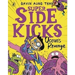 Super Sidekicks: Ocean's Revenge, Paperback - Gavin Aung Than imagine