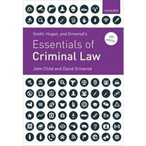 Smith, Hogan, and Ormerod's Essentials of Criminal Law, Paperback - David Ormerod imagine