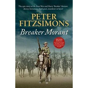 Breaker Morant, Paperback - Peter Fitzsimons imagine