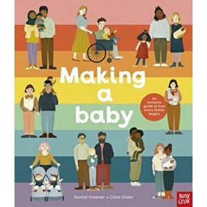 Making A Baby: An Inclusive Guide to How Every Family Begins, Hardback - Rachel Greener imagine