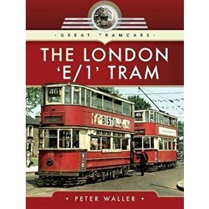London 'E/1' Tram, Hardback - Peter Waller imagine