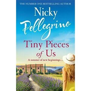 Tiny Pieces of Us, Paperback - Nicky Pellegrino imagine