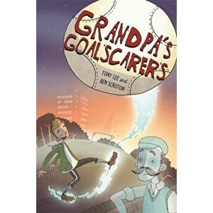 Grandpa's Goalscarers, Paperback - Tony Lee imagine