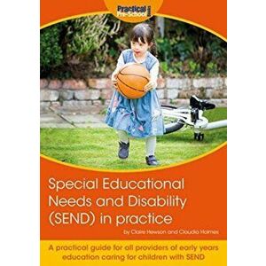 Special Educational Needs and Disability (SEND) in practice, Paperback - Claudia Holmes imagine