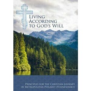 Living According to God's Will, Paperback - Philaret imagine