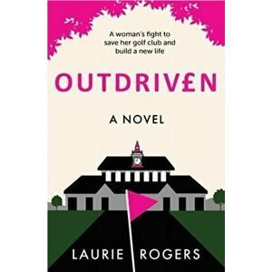 Outdriven, Paperback - Laurie Rogers imagine