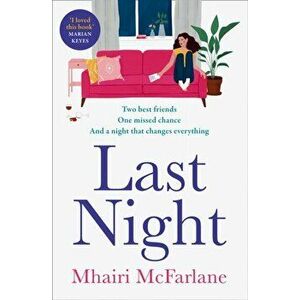Last Night, Paperback - Mhairi Mcfarlane imagine