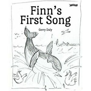 Finn's First Song. A Whaley Big Adventure, Hardback - Gerry Daly imagine