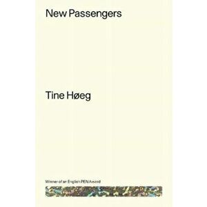 New Passengers, Paperback - Tine Hoeg imagine