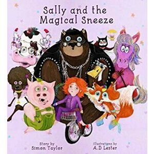 Sally and the Magical Sneeze, Hardback - Simon Taylor imagine