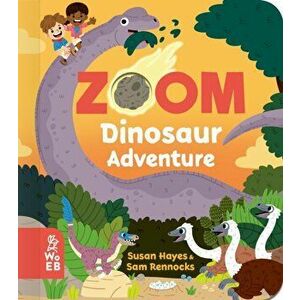 Zoom: Dinosaur Adventure, Board book - Susan Hayes imagine