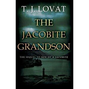Jacobite Grandson, Paperback - T.J. Lovat imagine
