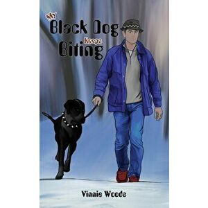 My Black Dog Keeps Biting, Paperback - Vinnie Woods imagine