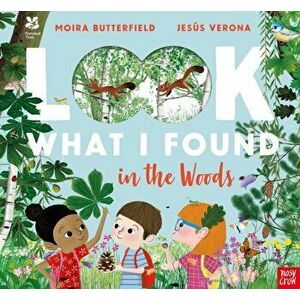 National Trust: Look What I Found in the Woods, Paperback - Moira Butterfield imagine