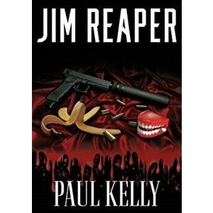 Jim Reaper, Paperback - Paul Kelly imagine
