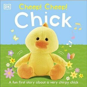 Cheep! Cheep! Chick, Board book - Dk imagine