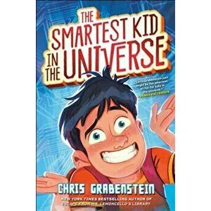 Smartest Kid in the Universe, Paperback - Chris Grabenstein imagine