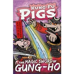 Magic Sword of Gung-Ho, Paperback - Keith Brumpton imagine
