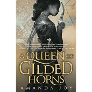 Queen of Gilded Horns, Paperback - Amanda Joy imagine