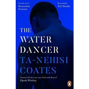 Water Dancer, Paperback - Ta-Nehisi Coates imagine