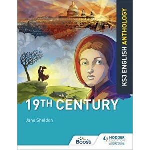 Key Stage 3 English Anthology: 19th Century, Paperback - Jane Sheldon imagine