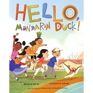 Hello, Mandarin Duck!, Paperback - Bao Phi imagine