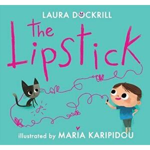 Lipstick, Hardback - Laura Dockrill imagine