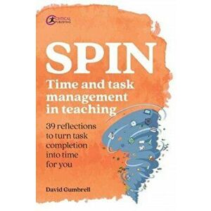 SPIN. Time and task management in teaching, Paperback - David Gumbrell imagine