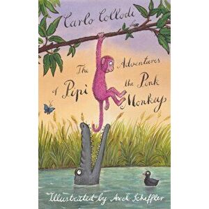 Adventures of Pipi the Pink Monkey, Hardback - Carlo Collodi imagine