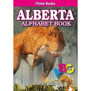 Alberta Alphabet Book, Paperback - Nicky Bird imagine